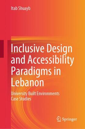 Shuayb |  Inclusive Design and Accessibility Paradigms in Lebanon | Buch |  Sack Fachmedien