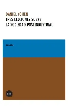 Cohen |  Tres lecciones sobre la sociedad postindustrial | eBook | Sack Fachmedien