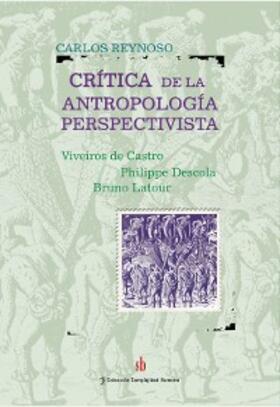 Reynoso |  Crítica a la antropología perspectivista | eBook | Sack Fachmedien