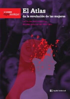 Bellucci / Barrancos / Femenías |  El atlas de la revolución de las mujeres | eBook | Sack Fachmedien