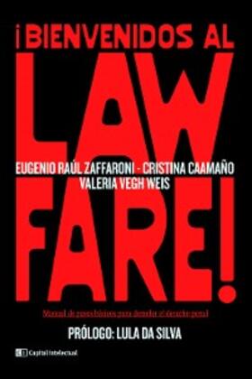 Zaffaroni / Caamaño / Vegh Weis | ¡Bienvenidos al Lawfare! | E-Book | sack.de