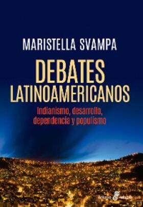 Svampa |  Debates latinoamericanos | eBook | Sack Fachmedien