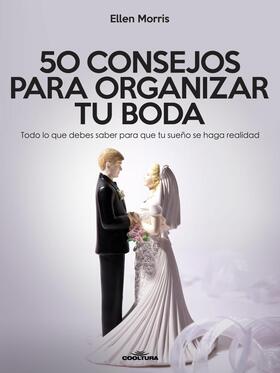 Morris |  50 Consejos para Organizar tu Boda | eBook | Sack Fachmedien