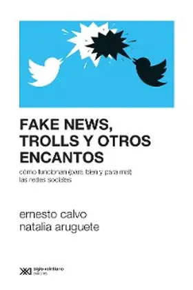 Calvo / Aruguete |  Fake news, trolls y otros encantos | eBook | Sack Fachmedien