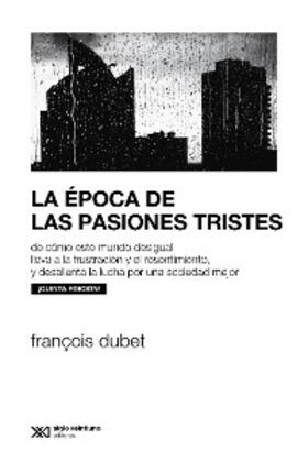 Dubet |  La época de las pasiones tristes | eBook | Sack Fachmedien