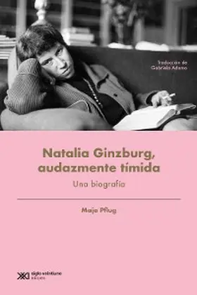 Pflug |  Natalia Ginzburg, audazmente tímida | eBook | Sack Fachmedien