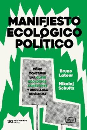 Latour / Schultz |  Manifiesto ecológico político | eBook | Sack Fachmedien