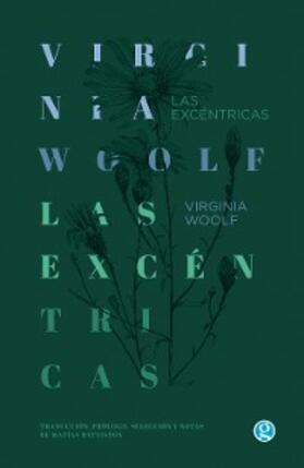 Woolf |  Las excéntricas | eBook | Sack Fachmedien