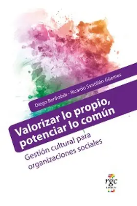 Benhabib / Santillán Güemes |  Valorizar lo propio, potenciar lo común | eBook | Sack Fachmedien