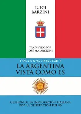 Barzini |  La Argentina vista como es | eBook | Sack Fachmedien