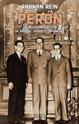 Rein |  Perón. La inclusión política de árabes, judíos y japoneses | eBook | Sack Fachmedien