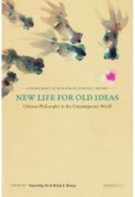Bruya / An |  New Life for Old Ideas: Chinese Philosophy in the Contemporary World: A Festschrift in Honour of Donald J. Munro | Buch |  Sack Fachmedien
