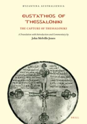 Melville Jones |  Eustathios of Thessaloniki: The Capture of Thessaloniki | Buch |  Sack Fachmedien