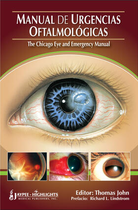 John |  John, T: Manual de Urgencias Oftalmologicas - "The Chicago E | Buch |  Sack Fachmedien