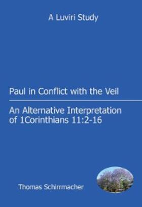 Schirrmacher |  Paul in Conflict with the Veil | eBook | Sack Fachmedien