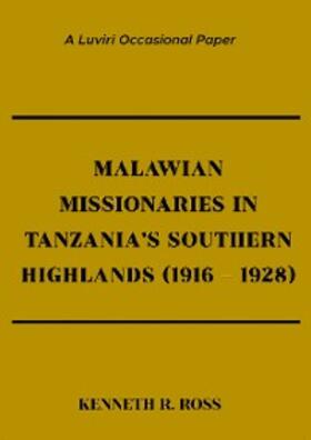 Ross |  Malawian Missionaries in Tanzania’s Southern Highlands 1916-1928 | eBook | Sack Fachmedien