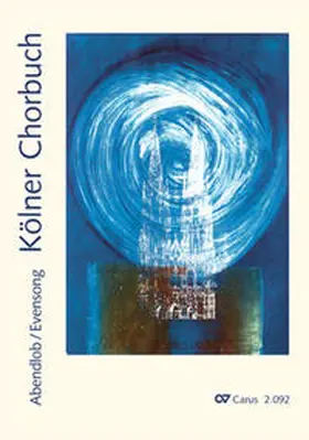 Kohlhaas / Mailänder / Schuhenn |  Kölner Chorbuch. Abendlob / Evensong | Buch |  Sack Fachmedien