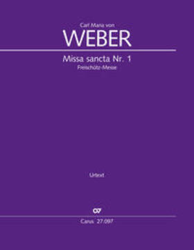 Weber |  Weber, C: Missa sancta Nr. 1 Es-Dur (Klavierauszug) | Buch |  Sack Fachmedien