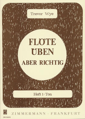 Wye |  Flöte üben - aber richtig | Buch |  Sack Fachmedien