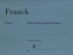 Franck / Winklhofer |  Trois Chorals pour Grand Orgue, Urtext | Buch |  Sack Fachmedien