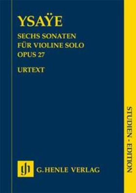 Ysaye / Gertsch |  Sechs Sonaten für Violine solo op. 27 | Buch |  Sack Fachmedien