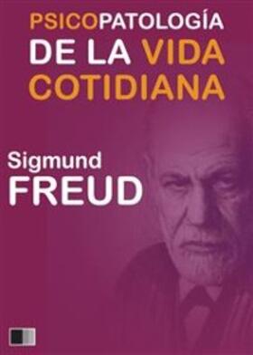 Freud |  Psicopatología de la vida cotidiana | eBook | Sack Fachmedien