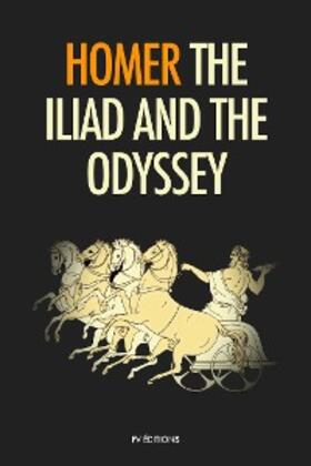 Homer |  The Iliad and the Odyssey | eBook | Sack Fachmedien