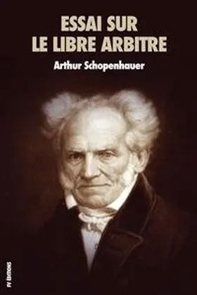 Schopenhauer |  Essai sur le libre arbitre | eBook | Sack Fachmedien