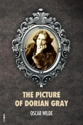 Wilde |  The Picture of Dorian Gray | eBook | Sack Fachmedien