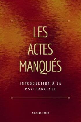 Freud |  Les Actes Manqués | eBook | Sack Fachmedien