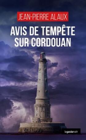 Alaux |  Avis de tempête sur Cordouan | eBook | Sack Fachmedien