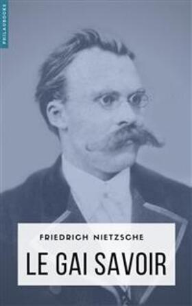 Nietzsche |  Le gai savoir | eBook | Sack Fachmedien