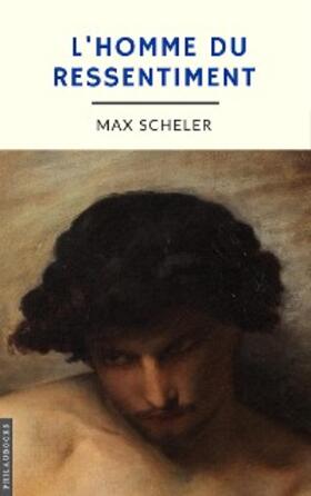 Scheler |  L'homme du ressentiment (annoté) | eBook | Sack Fachmedien
