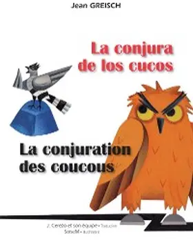 Greisch |  La conjura de los cucos -La conjuration des coucous | eBook | Sack Fachmedien