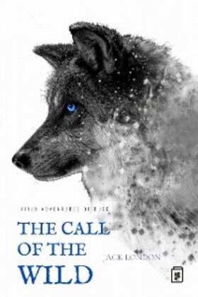 London |  The Call of the Wild | eBook | Sack Fachmedien