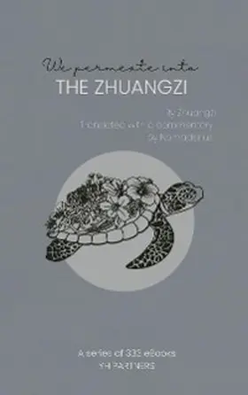 Zhuangzi |  We Permeate into the Zhuangzi | eBook | Sack Fachmedien