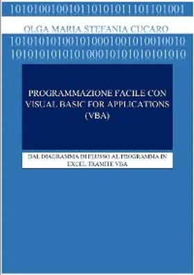 Maria Stefania Cucaro |  Programmazione facile con Visual Basic for Applications (VBA) | eBook | Sack Fachmedien