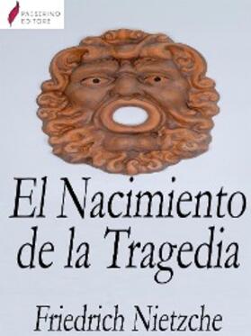 Nietzsche |  El Nacimiento de la Tragedia | eBook | Sack Fachmedien