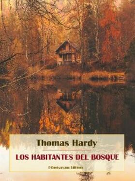 Hardy |  Los habitantes del bosque | eBook | Sack Fachmedien