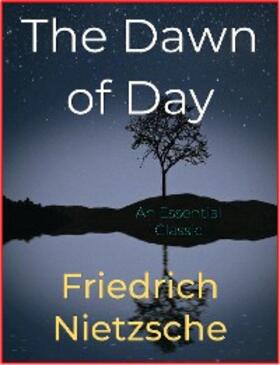 Nietzsche |  The Dawn of Day | eBook | Sack Fachmedien