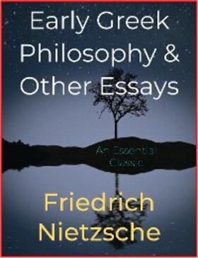Nietzsche |  Early Greek Philosophy & Other Essays | eBook | Sack Fachmedien