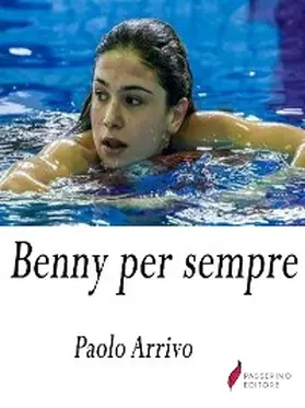 Arrivo |  Benny per sempre | eBook | Sack Fachmedien