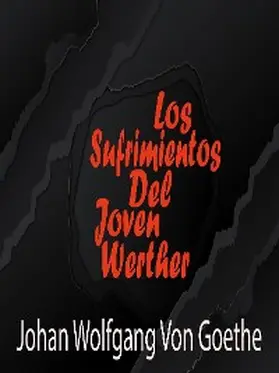 Wolfgang Von Goethe |  Los Sufrimientos Del Joven Werher | eBook | Sack Fachmedien