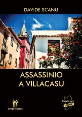 Scanu |  Assassino a Villacasu | eBook | Sack Fachmedien