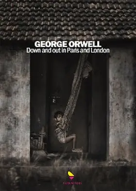 Orwell |  Down and Out in Paris and London | eBook | Sack Fachmedien