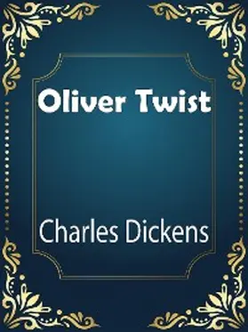 Dickens |  Oliver Twist | eBook | Sack Fachmedien