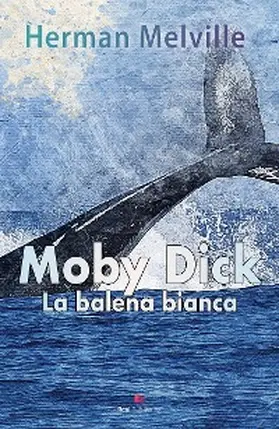 Melville |  Moby Dick La Balena Bianca | eBook | Sack Fachmedien