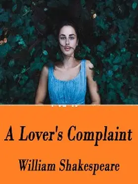 Shakespeare |  A Lover's Complaint | eBook | Sack Fachmedien