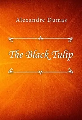 Dumas |  The Black Tulip | eBook | Sack Fachmedien