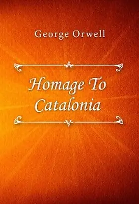 Orwell |  Homage To Catalonia | eBook | Sack Fachmedien